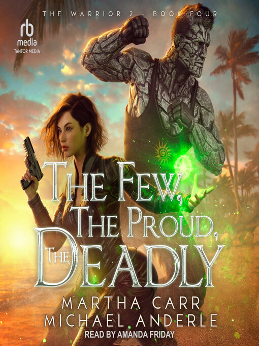 Title details for The Few, the Proud, the Deadly by Martha Carr - Available